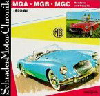 Schrader Motor-Chronik, MGA, MGB, MGC, Roadster und Coupes 1955-81